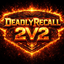 DeadlyRecall2v2